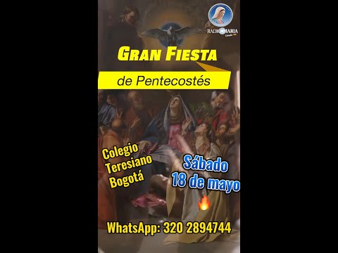 Te invitamos a la Fiesta de Pentecostés en el Colegio Teresiano en Bogotá el 18 de mayo