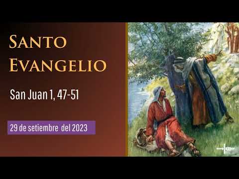 Evangelio del 29 de setiembre del 2023 según San Juan 1, 47-51