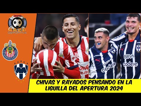 LIGA MX CHIVAS y MONTERREY miden fuerzas pensando en la LIGUILLA del APERTURA 2024 | Raza Deportiva