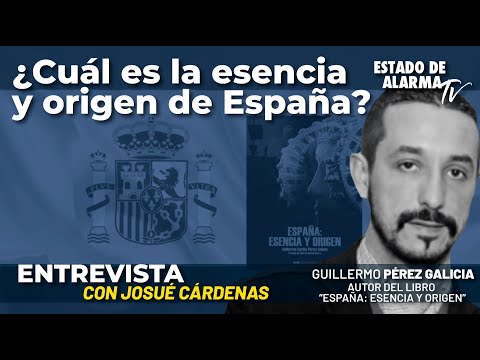 Entrevista a Guillermo Pe?rez Galicia: ¿Cua?l es la esencia y origen de Espan?a con J. Ca?rdenas