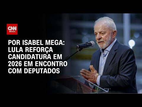Lula diz a líderes ser “errado” pensar que ele não será candidato em 2026 | CNN 360º