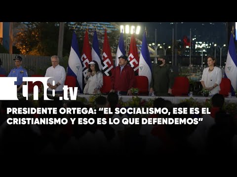 «El socialismo, ese es el cristianismo y eso es lo que defendemos nosotros» - Nicaragua