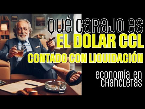 ¿Qué es el DOLAR CCL? (Contado con liquidación)