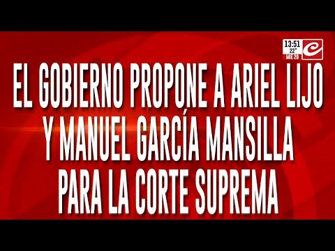El Gobierno propuso a Ariel Lijo y Manuel García Mansilla para integrar la Corte Suprema de Justicia