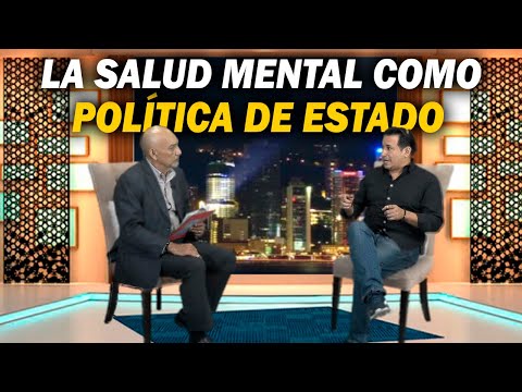 LA SALUD MENTAL COMO POLÍTICA DE ESTADO | INVITADO PSIC. KLEBER BRAVO MAESTRANTE EN PSICONEUROLOGÍA