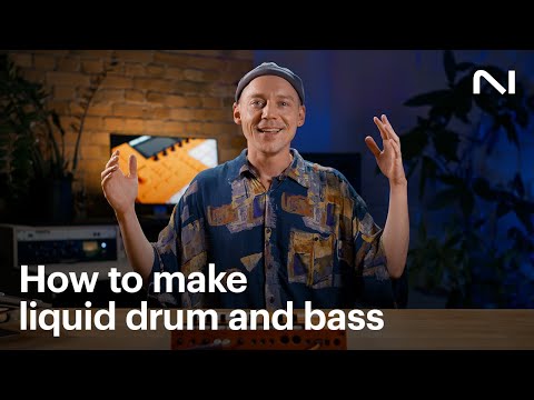 How to make a liquid drum and bass track | Native Instruments