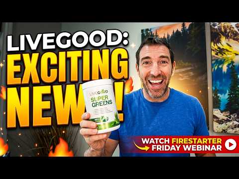 LIVEGOOD: Exciting News! Watch Firestarter Friday Webinar