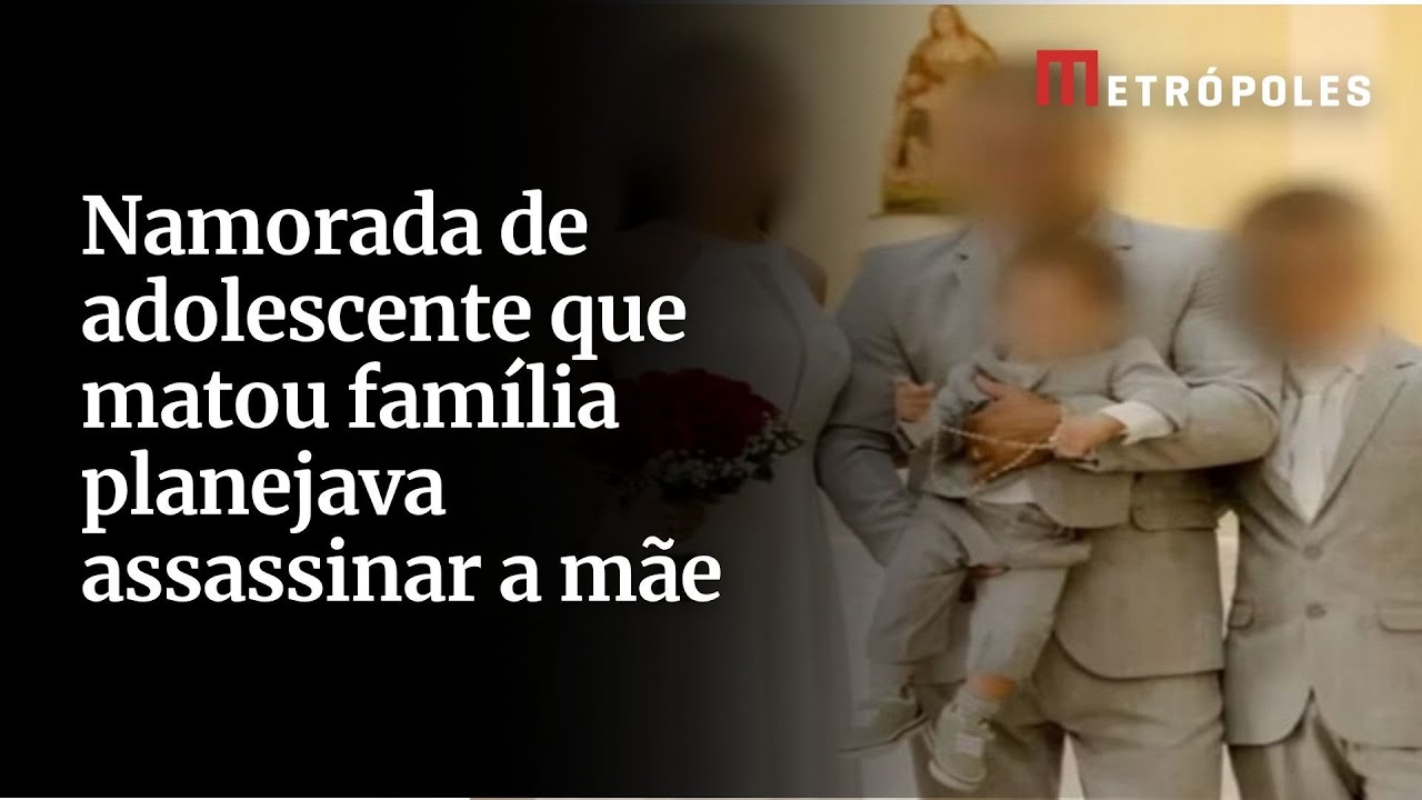 Namorada de adolescente que matou família planejava assassinar a mãe