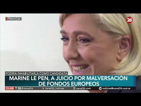 La ultraderecha francesa y su líder Le Pen, a juicio por malversación de fondos europeos