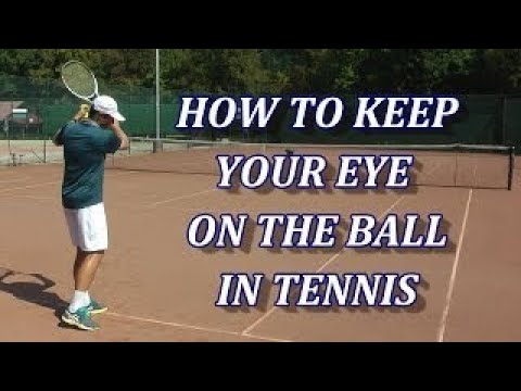 How To Keep Your Eye On The Ball In Tennis
