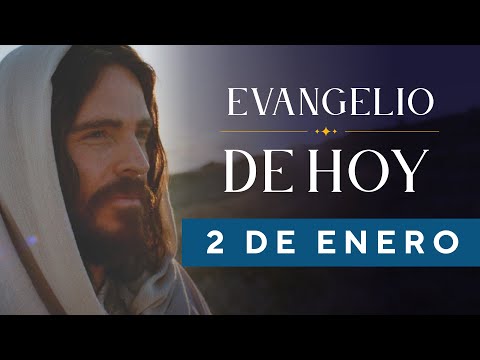 EVANGELIO DE HOY, Lunes 2 De Enero De 2023 - Cosmovision