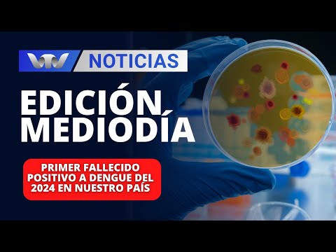 Edición Mediodía 20/03 | Primer fallecido positivo a dengue del 2024 en nuestro país