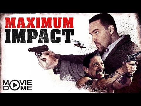 MAXIMUM IMPACT - (Action Movie starring DANNY TREJO) - FULL MOVIE