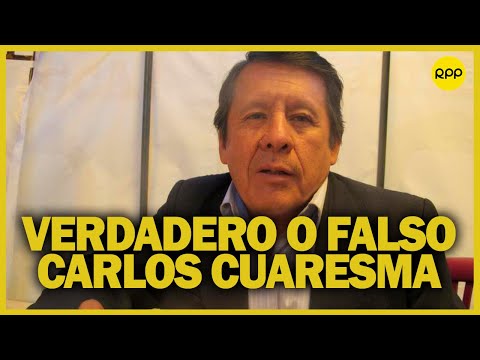 ¡VERDADERO O FALSO! ¿Qué dijo CARLOS CUARESMA? #ElPoderEnTusManos #RPPVerifica