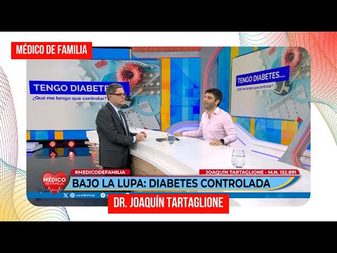 Diabetes controlada | Médico de familia | Dr. Jorge Tartaglione | Dr. Joaquín Tartaglione