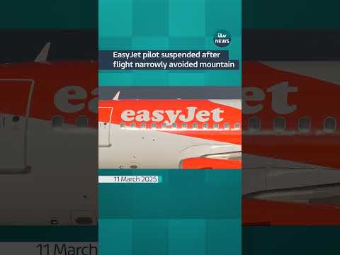 EasyJet pilot suspended after flight narrowly avoided mountain #itvnews