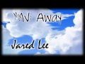 [SHORT MMV] Away- Jared Lee