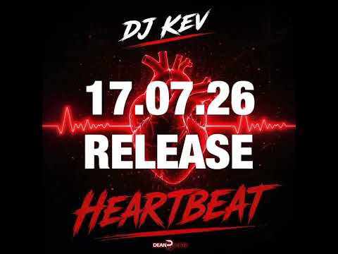 RELEASE 17.07.2026: DJ Kev - Heartbeat