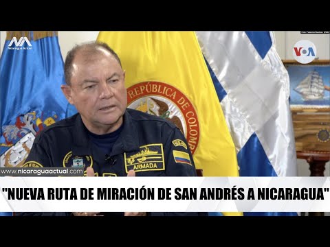 Jefe de la Armada colombiana advierte sobre “nueva ruta de migración de San Andrés a Nicaragua