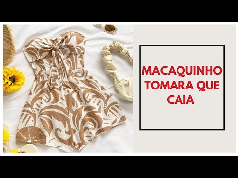 Macaquinho tomara que caia - modelagem e costura