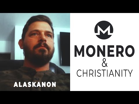 Monero & Christianity With Alaskanon