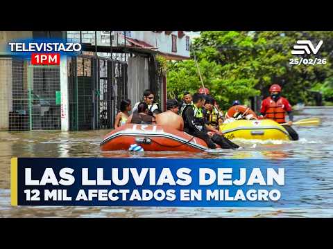 Las lluvias dejan 12 mil afectados en Milagro  | Televistazo 1PM🔴 25 Febrero 2026