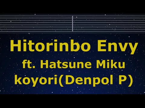 Karaoke♬ Hitorinbo Envy ft. Hatsune Miku - koyori(Denpol P) 【No Guide Melody】Lyric Romanized