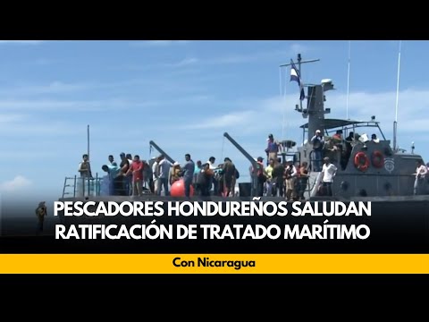 Pescadores hondureños saludan ratificación de tratado marítimo con Nicaragua