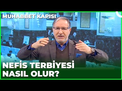 Nefis Terbiyesi Nasıl Yapılır? | Prof. Dr. Mustafa Karataş ile Muhabbet Kapısı