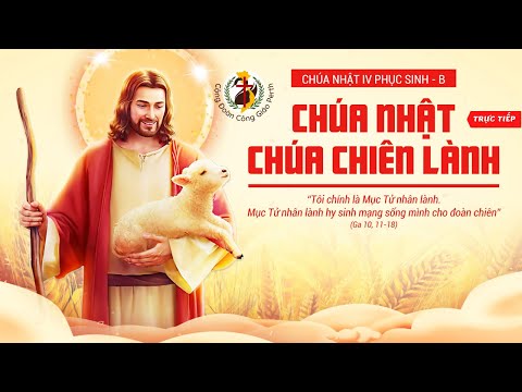 Trực tiếp: Thánh Lễ Chúa Nhật Tuần IV Phục Sinh Năm B - 21/04/2024 | cha Micae Phạm Quang Hồng