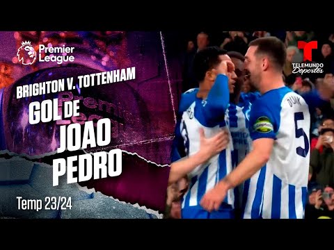 Goal Joao Pedro - Brighton v. Tottenham 23-24 | Premier League | Telemundo Deportes