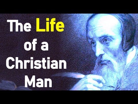 The Life of a Christian Man - John Calvin's Institutes of the Christian Religion