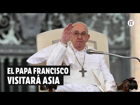 En Asia, el papa hará la gira más larga de su pontificado; viajará en septiembre | El Espectador