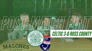 Celtic 3-0 Ross County | Post-Match Pint