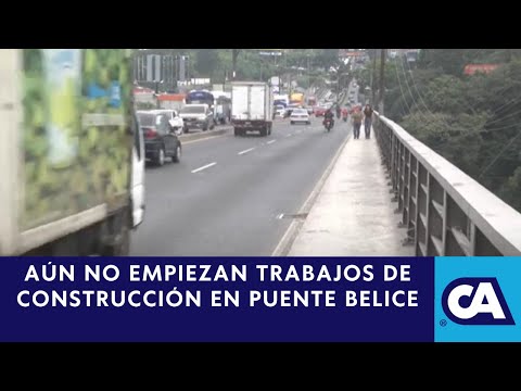 Se desconoce del día de inicio de construcción en Puente Belice pues no se evidencia que empiecen