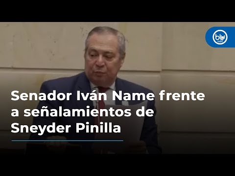 Senador Iván Name frente a señalamientos de Sneyder Pinilla: “No recibí dineros ilícitos”