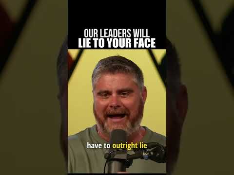 Our Leaders Are Lying To You