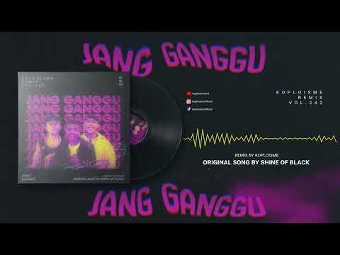 Shine of Black - Jang Ganggu (Koplo is Me Remix)