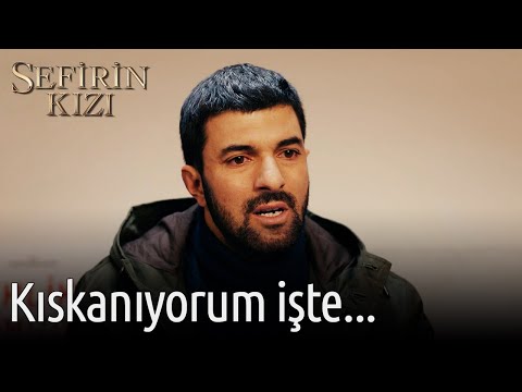 Kıskanıyorum İşte... | Sefirin Kızı