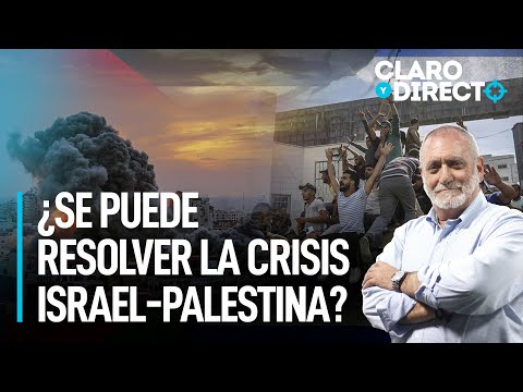 ¿Se puede resolver la crisis Israel - Palestina? | Claro y Directo con Álvarez Rodrich