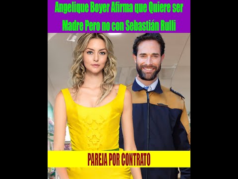 Angelique Boyer Afirma que Quiere ser Madre Pero no con Sebastia?n Rulli