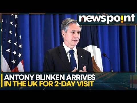 Antony Blinken arrives in the UK ahead of talks on Ukraine, Mideast | Newspoint | WION