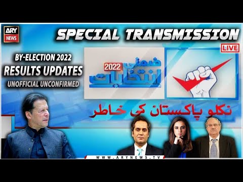 By Election 2022 Result Updates | Unofficial Inconclusive Results | ARY News Special Transmission