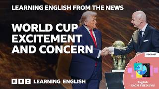 Thumbnail for the video "Fifa World Cup excitement and concern: BBC Learning English from the News" from BBC Learning English