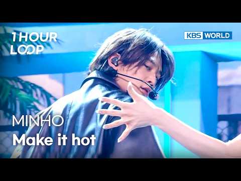 [1HR LOOP🔥] MINHO - Make it hot [Music Bank] | KBS WORLD TV 260911