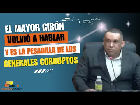 El mayor Girón volvió a hablar y es la pesadilla de los generales corruptos