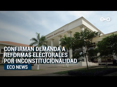Magistrados demandarán reformas al Código Electoral | #EcoNews