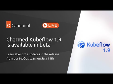 Charmed Kubeflow 1.9 is available in Beta | Canonical