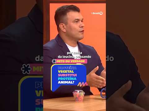 Mito ou verdade: Proteína vegetal substitui proteína animal? Rodrigo Schröder explica!  #SemCensura