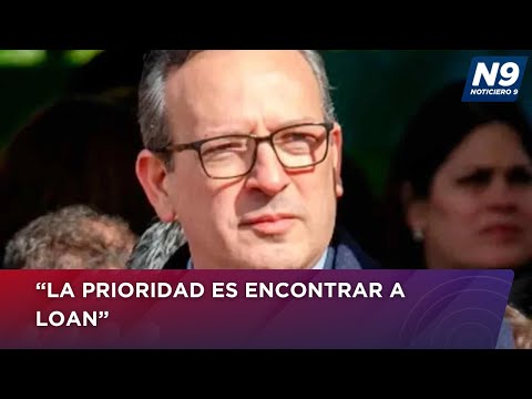 “LA PRIORIDAD ES ENCONTRAR A LOAN” - NOTICIERO 9